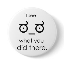 I see what you did there