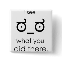 I see what you did there