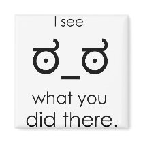 I see what you did there
