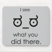I see what you did there