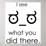 I see what you did there posters
