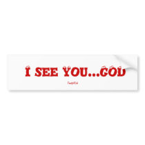 I see You Bumper Sticker