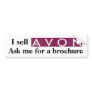 I sell Avon Bumper Stickers