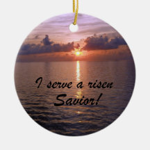 I serve a risen Saviour! Christmas Tree Ornament
