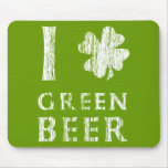 I Shamrock Green Beer mousepads