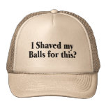 I Shaved My Balls For This Mesh Hats