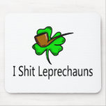 I Shit Leprechauns Mousepads