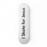I Skate for Jesus skateboards