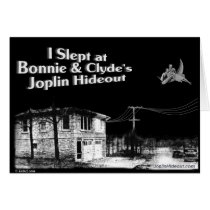 I slept at Bonnie & Clyde's Joplin Hideout Greeting Cards