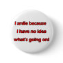 I Smile Pinback Button