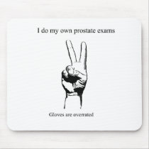 I so my own prostate exams
