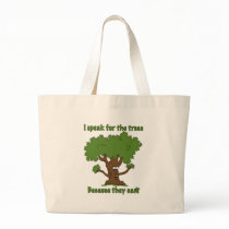 I speak for the trees bags