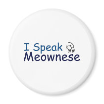 I speak Meownese Magnets