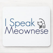 I speak Meownese Mouse Pad
