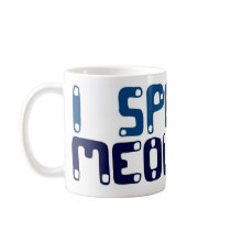 I speak Meownese Coffee Mug