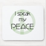 I Speak My Peace mousepads