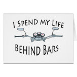 I Spend My Life Behind Bars Card