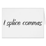 I Splice Commas Card