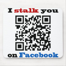I stalk you on Facebook QR Code Mousepads