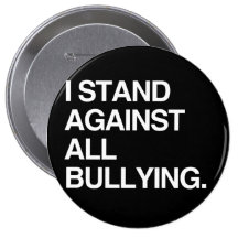 I STAND AGAINST ALL BULLYING PINBACK BUTTONS