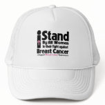 I Stand By All Women - Breast Cancer hats