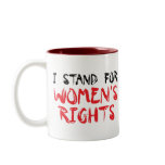 I Stand for Women's Rights Mug