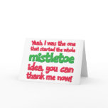 I started the whole Mistletoe Idea Funny Christmas cards