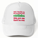 I started the whole Mistletoe Idea Funny Christmas hats