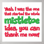 I started the whole Mistletoe Idea Funny Christmas posters