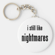 i still like nightmares key chains