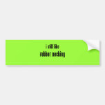 i still like rubber necking bumper sticker