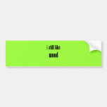 i still like wood bumper stickers