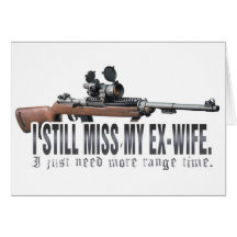 I Still Miss My Ex Wife Cards