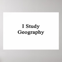 I Study Geography Poster