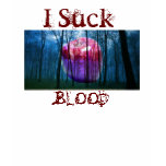 I Suck Blood t-shirts