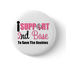 I Support 2nd Base To Save The Boobies