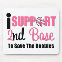I Support 2nd Base To Save The Boobies