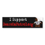 I Support Bears on Patrol Bumper Sticker