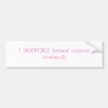 I SUPPORT breast cancer research Bumper Sticker