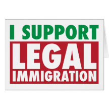 I Support Legal Immigration Card