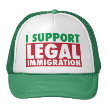 I Support Legal Immigration Trucker Hats