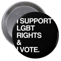 I SUPPORT LGBT RIGHTS AND I VOTE BUTTONS