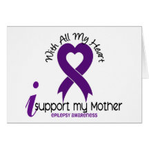 I Support My Mother Epilepsy Greeting Cards