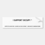 I SUPPORT OCCUPY * bumper sticker