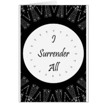 I Surrender All Greeting Cards
