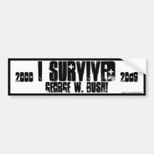 I Survived Bush - Bumper Sticker