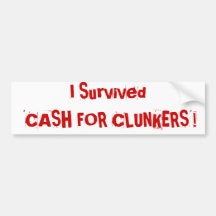 I Survived 'CASH FOR CLUNKERS'! Bumper Sticker