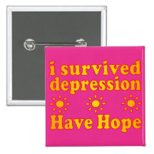 I Survived Depression - Have Hope - Inspire Faith Pinback Buttons