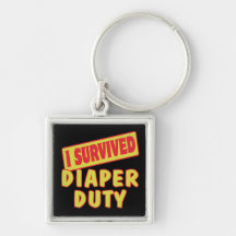 I SURVIVED DIAPER DUTY KEY CHAINS