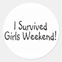 I Survived Girls Weekend Round Sticker